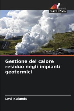 portada Gestione del calore residuo negli impianti geotermici (en Italiano)