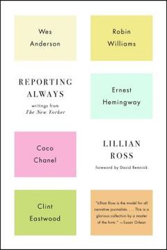 portada Reporting Always: Writings From the new Yorker (in English)