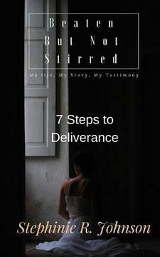portada Beaten But Not Stirred: My Life, My Story, My Testimony (in English)