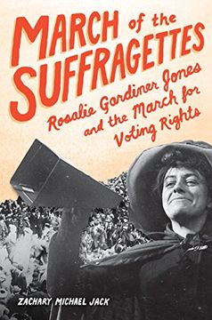 portada March of the Suffragettes: Rosalie Gardiner Jones and the March for Voting Rights