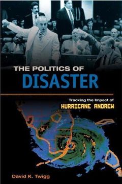 portada The Politics of Disaster: Tracking the Impact of Hurricane Andrew
