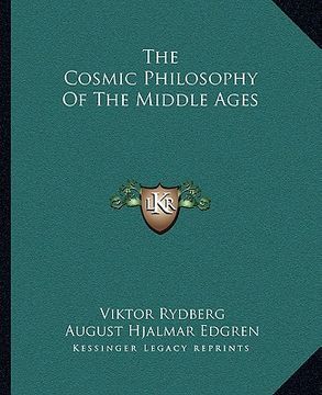 portada the cosmic philosophy of the middle ages (en Inglés)