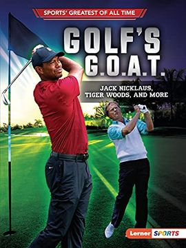 portada Golf's G.O.A.T.: Jack Nicklaus, Tiger Woods, and More (en Inglés)