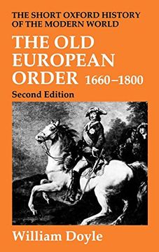 portada The old European Order 1660-1800 (Short Oxford History of the Modern World) (en Inglés)