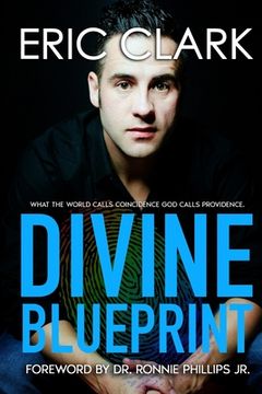 portada Divine Blueprint: What the World Calls Coincidence God Calls Providence (en Inglés)