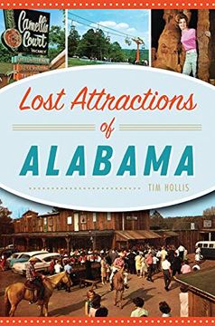 portada Lost Attractions of Alabama (en Inglés)