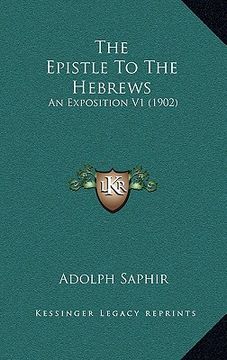 portada the epistle to the hebrews: an exposition v1 (1902)