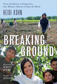 portada Breaking Ground: From Landmines to Grapevines, One Woman's Mission to Heal the World (en Inglés)