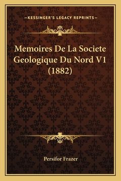 portada Memoires De La Societe Geologique Du Nord V1 (1882) (in French)