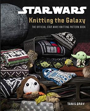 portada Star Wars: Knitting the Galaxy: The Official Star Wars Knitting Pattern Book: 1 (en Inglés)