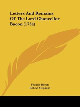 portada letters and remains of the lord chancellor bacon (1734)