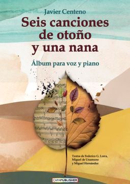 portada Seis Canciones de Otoño y una Nana: Álbum Para voz y Piano (in Spanish)
