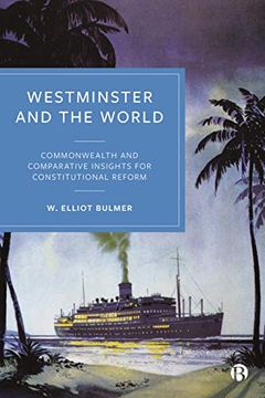 portada Westminster and the World: Commonwealth and Comparative Insights for Constitutional Reform