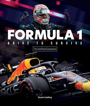 portada The Formula 1 Drive to Survive Unofficial Companion: The Stars, Strategy, Technology, and History of f1 (in English)