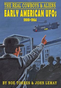 portada The Real Cowboys & Aliens: Early American Ufos (1800-1864) (in English)