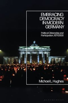 portada Embracing Democracy in Modern Germany: Political Citizenship and Participation, 1871-2000 (in English)