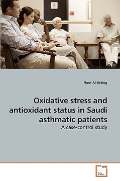 portada oxidative stress and antioxidant status in saudi asthmatic patients (en Inglés)