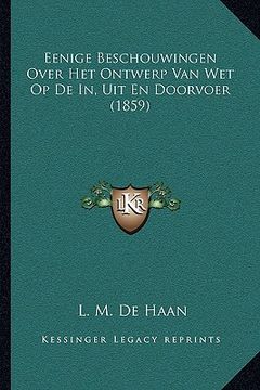portada Eenige Beschouwingen Over Het Ontwerp Van Wet Op De In, Uit En Doorvoer (1859)