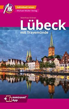 portada Lübeck Mm-City Inkl. Travemünde Reiseführer Michael Müller Verlag: Individuell Reisen mit Vielen Praktischen Tipps. Inkl. Freischaltcode zur Ausführlichen app Mmtravel. Com (en Alemán)