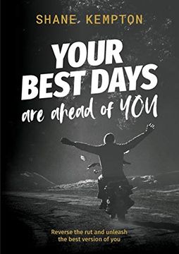 portada Your Best Days are Ahead of You: Reverse the rut and Unleash the Best Version of you (en Inglés)