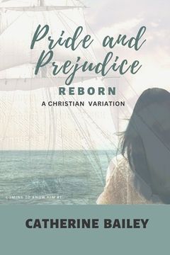 portada Pride and Prejudice Reborn: A Christian Variation (in English)