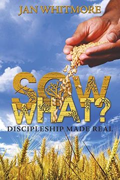 portada Sow What? Discipleship Made Real (in English)