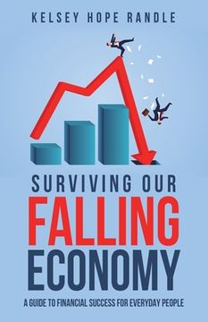portada Surviving Our Falling Economy: A Guide to Financial Success for Everyday People (en Inglés)