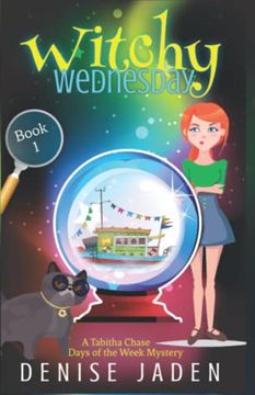portada Witchy Wednesday: A Paranormal Cozy Mystery (a Tabitha Chase Days of the Week Mystery) (in English)