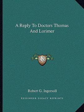 portada a reply to doctors thomas and lorimer (en Inglés)