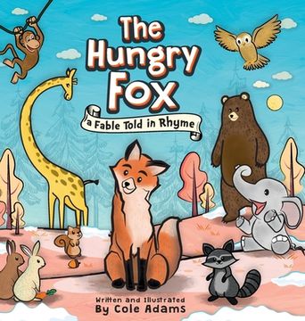 portada The Hungry Fox: A Fable Told In Rhyme (en Inglés)