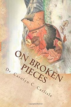 portada On Broken Pieces: Bringing healing, hope, and wholeness to those impacted by domestic violence