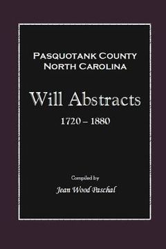 portada Pasquotank County, North Carolina Will Abstracts 1720-1880 (en Inglés)
