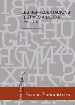 portada Les representacions festives a Lleida (1700-1975) (La Paeria. Guillem Botet Monogràfics) (en Catalá)