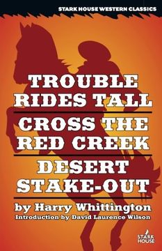 portada Trouble Rides Tall / Cross the Red Creek / Desert Stake-Out