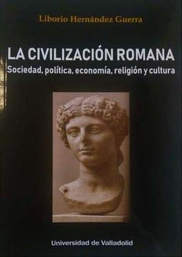 portada Civilización Romana, la. Sociedad, Política, Economía, Religión y Cultura (in Spanish)