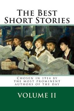 portada The Best Short Stories Volume II: Chosen in 1914 by the Most Prominent Authors of the Day (in English)