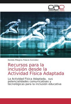 portada Recursos Para la Inclusión Desde la Actividad Física Adaptada: La Actividad Física Adaptada, sus Potencialidades Comunicativas y Tecnológicas Para la Inclusión Educativa