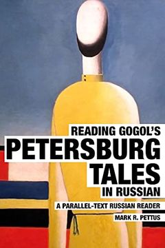 portada Reading Gogol'S Petersburg Tales in Russian: A Parallel-Text Russian Reader (en Inglés)