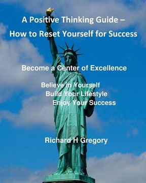 portada Positive Thinking - How to Reset Yourself for Success: Become a Center of Excellence (en Inglés)
