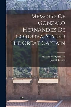 portada Memoirs Of Gonzalo Hernandez De Cordova, Styled The Great Captain (en Inglés)