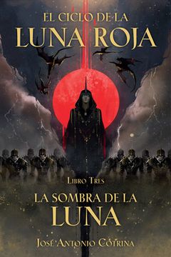 portada El Ciclo de la Luna Roja Libro 3: La Sombra de la Luna (in Spanish)