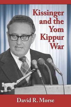 portada Kissinger and the Yom Kippur War (in English)
