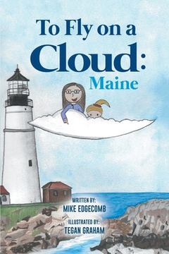 portada To Fly on a Cloud: Maine (en Inglés)