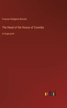 portada The Head of the House of Coombe: in large print (en Inglés)