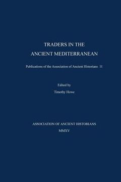 portada Traders in the Ancient Mediterranean: Publications of the Association of Ancient Historians 11: Volume 11 (in English)