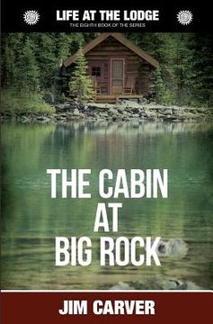 portada The Cabin at Big Rock (en Inglés)