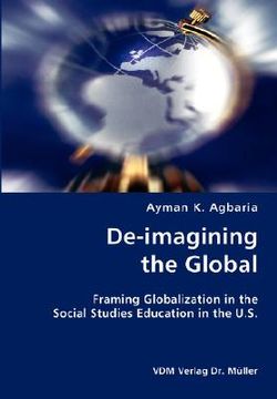 portada de-imagining the global- framing globalization in the social studies education in the u.s. (en Inglés)