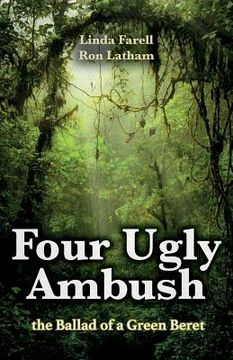 portada Four Ugly Ambush: The Ballad of a Green Beret