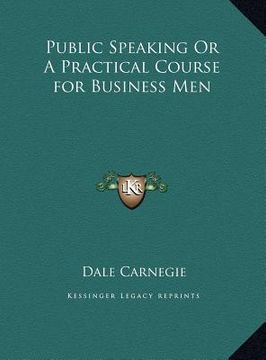 portada public speaking or a practical course for business men (in English)