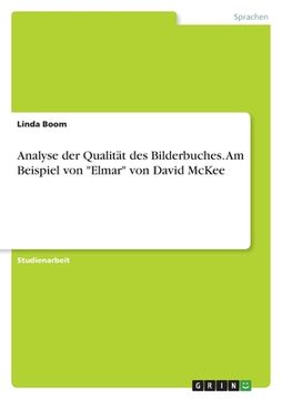 portada Analyse der Qualität des Bilderbuches. Am Beispiel von Elmar von David McKee (in German)